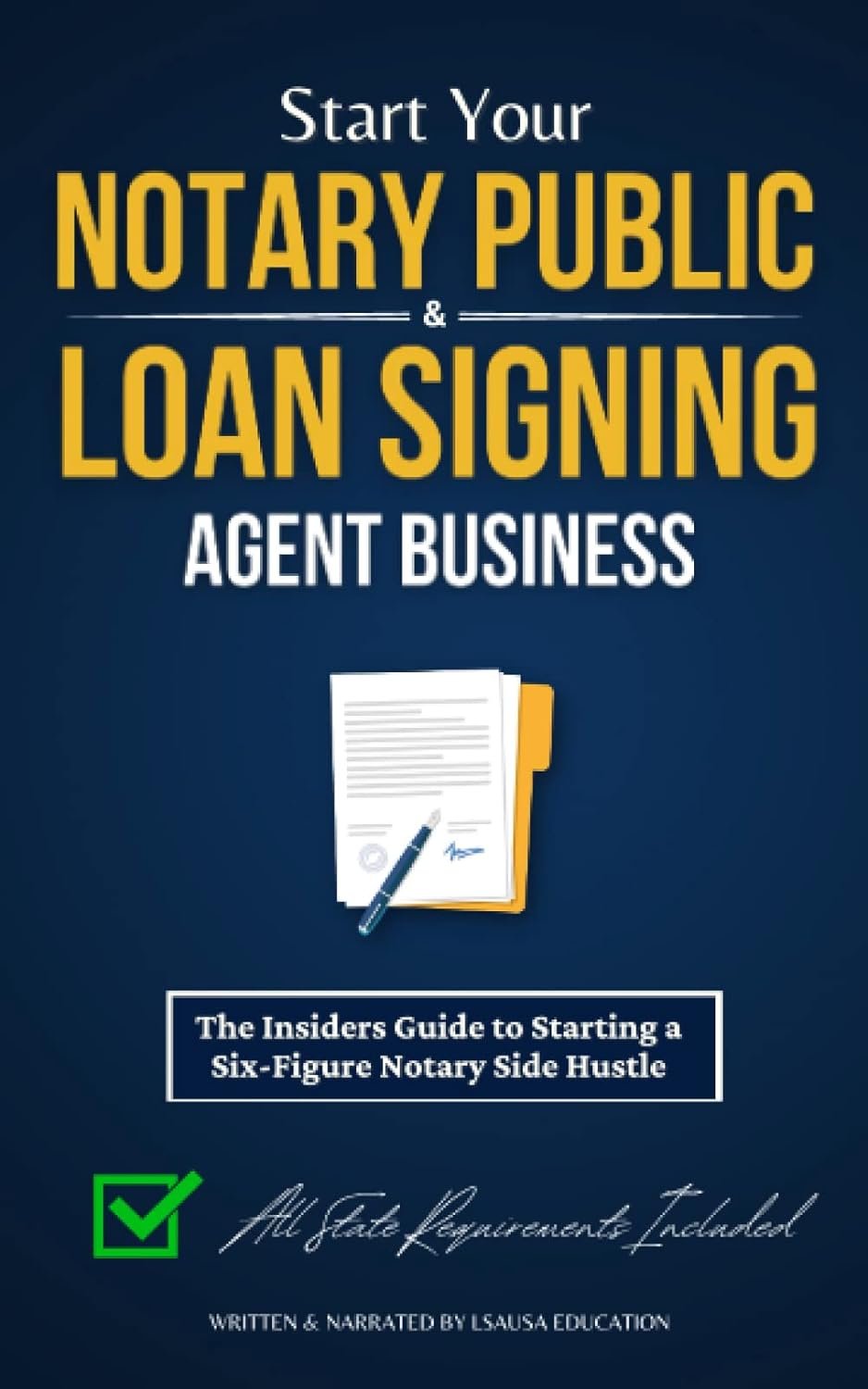 Start Your Notary Public & Loan Signing Agent Business — The Insider's Guide to a Six-Figure Notary Side Hustle